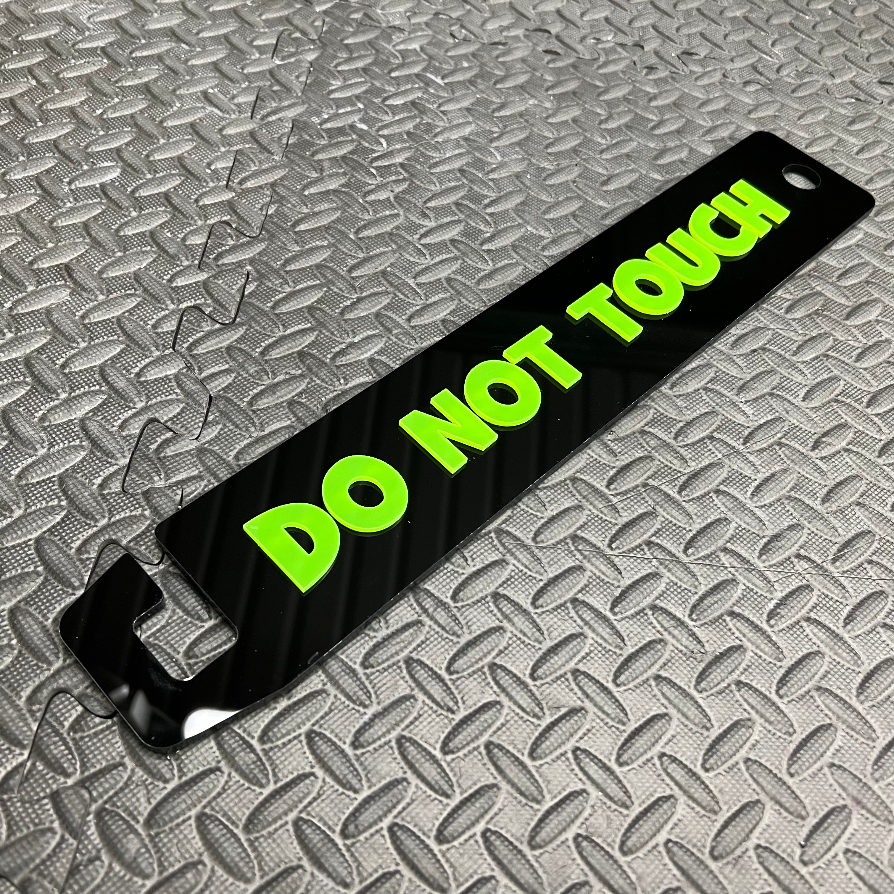 Universal Bonnet Prop - Do Not Touch (4D Acrylic)
